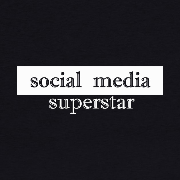 social media superstar by NotComplainingJustAsking